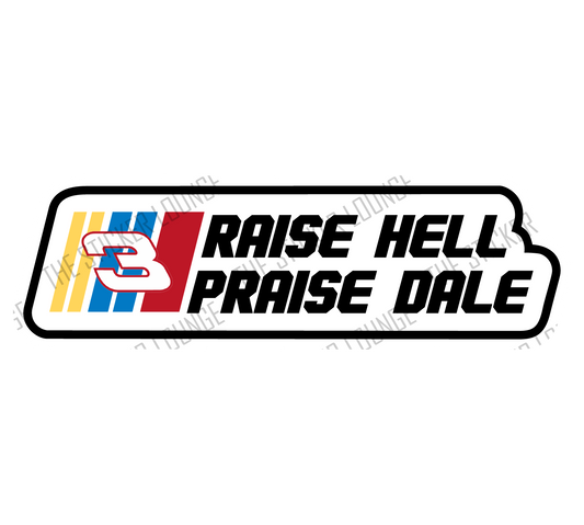 Raise Hell, Praise Dale Sticker