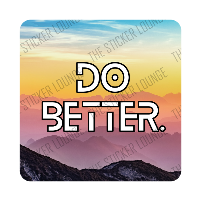 Do Better