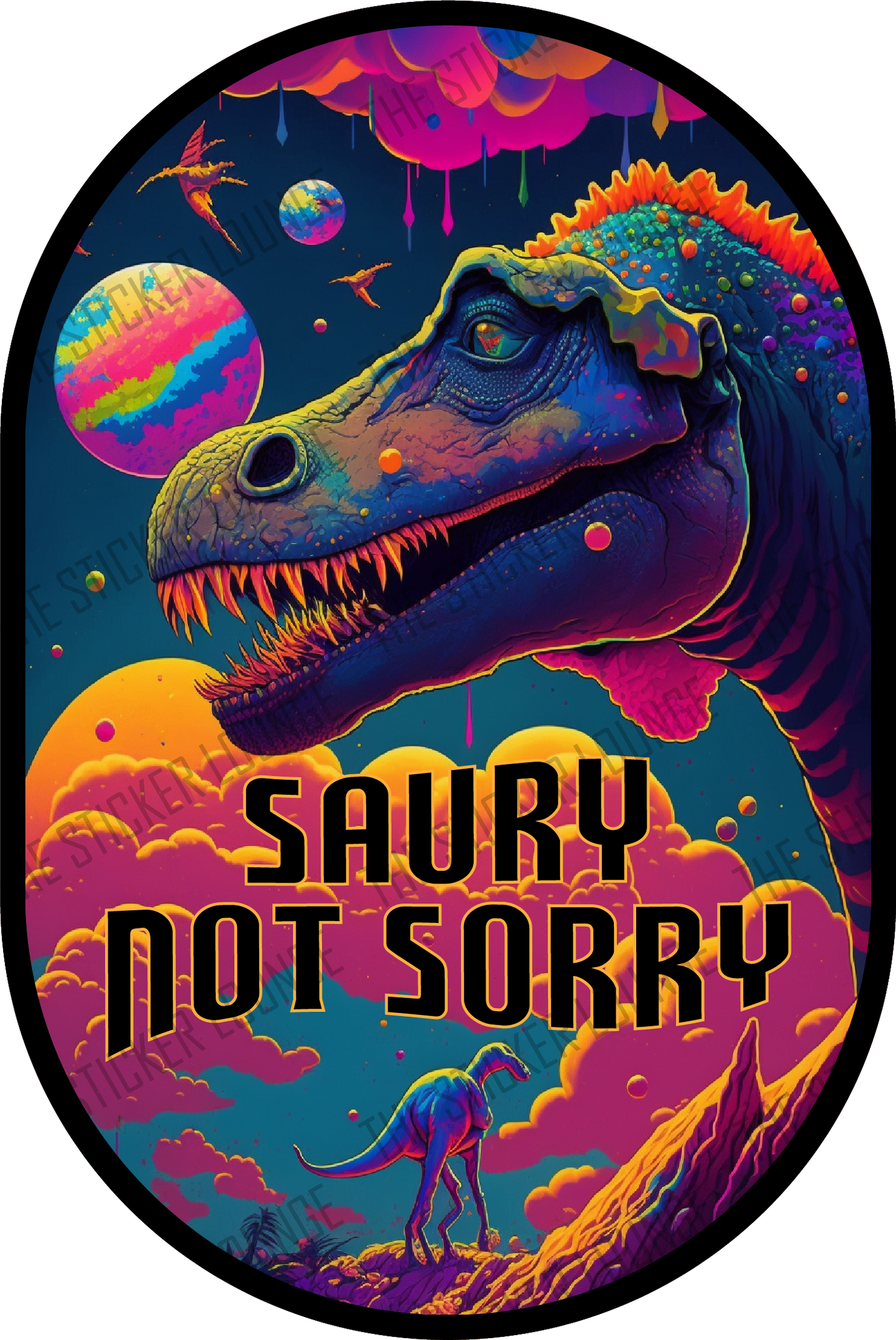 Saury Not Sorry Funny Dinosaur Sticker