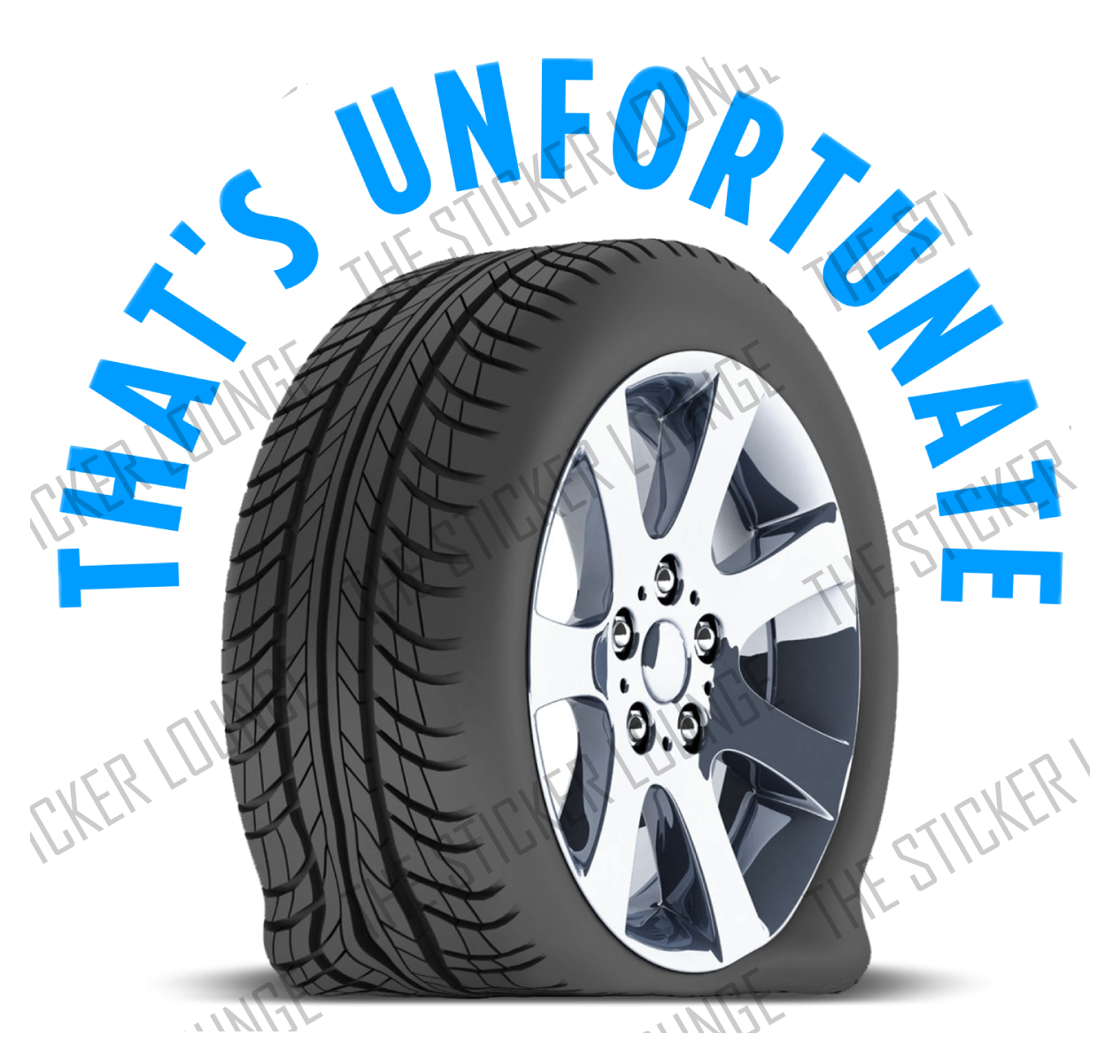 Flat Tire Fun: "That's Unfortunate" Sticker